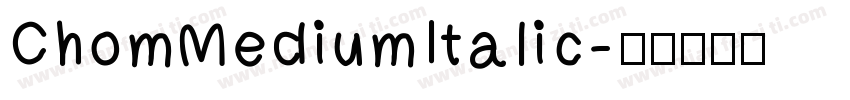 Chom MediumItalic字体转换